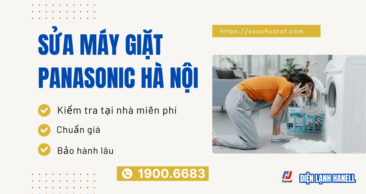 Sửa máy giặt Panasonic tại Hà Nội - Thợ đến ngay, báo đúng giá