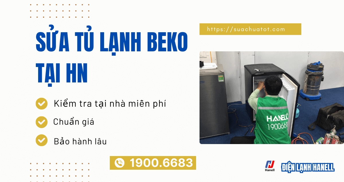 Sửa tủ lạnh Beko tại nhà – Đến sau 30 phút, giá tốt nhất Hà Nội
